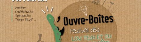 L'Ouvre-Boîtes, festival des Low Tech et du faire soi-même