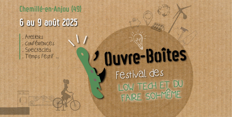 L'Ouvre-Boîtes, festival des Low Tech et du faire soi-même