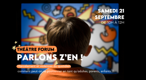 Théâtre forum - parlons z'en ! émotions, Harcèlement et violences du quotidien