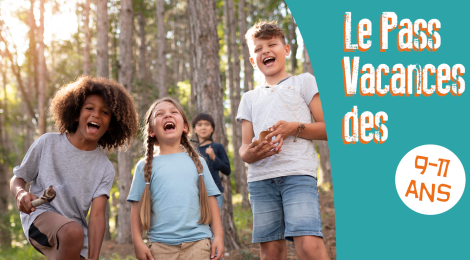 Le Pass' Vacances des 9-11 ans !