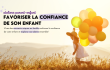 Ateliers parent-enfant favoriser la confiance de son enfant Reveleo