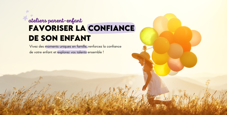 Ateliers parent-enfant favoriser la confiance de son enfant Reveleo