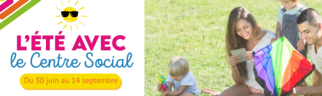 L'été avec le Centre Social activités pour toute la famille