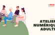 Ateliers numérique
