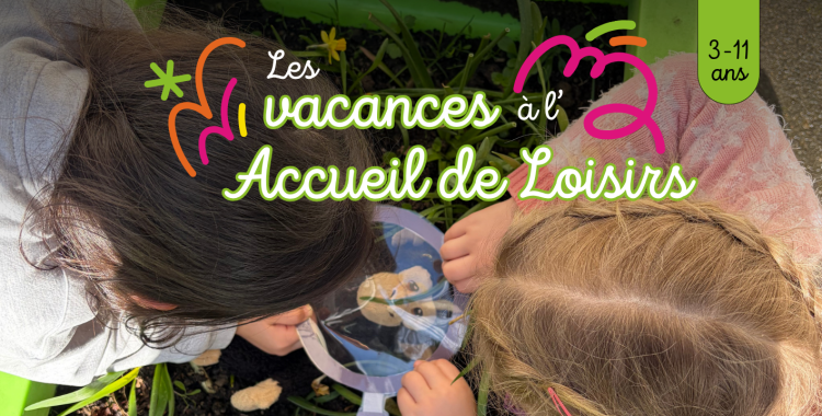 Accueil de Loisirs 3-11 ans - Vacances d'avril 2026